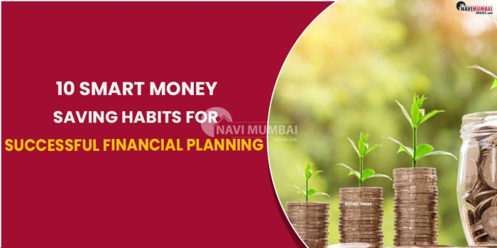 10 Smart Money Saving Habits For Successful Financial Planning 10 Smart Money Saving Habits For Successful Financial Planning