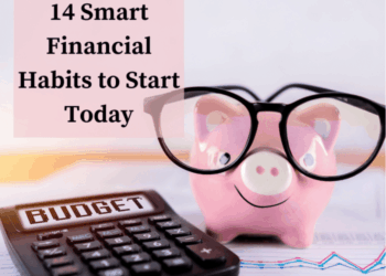 Financial Habits | 14 Smart Financial Habits to Start Today