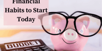 Financial Habits | 14 Smart Financial Habits to Start Today
