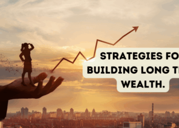 Strategies for Building Long Term Wealth. - Demands Jobs.com